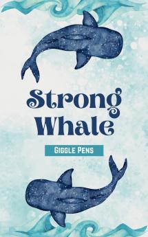 Strong Whale