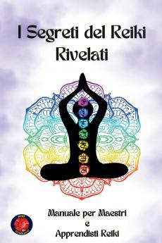 I Segreti del Reiki Rivelati