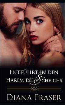 Entführt in den Harem des Scheichs