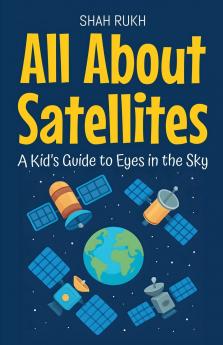 All About Satellites