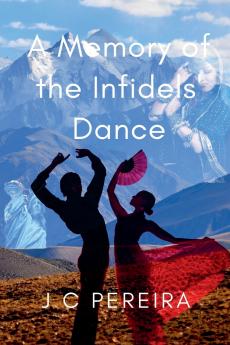 A Memory of the Infidels' Dance