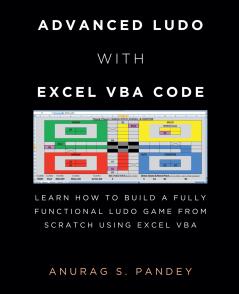 Advanced Ludo with Excel VBA Code Learn How to Build a Fully Functional Ludo Game from Scratch Using Excel VBA