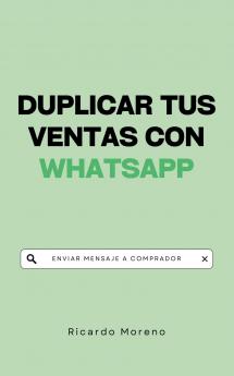 Duplicar tus Ventas con WhatsApp