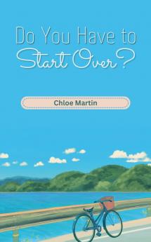 Do You Have to Start Over?