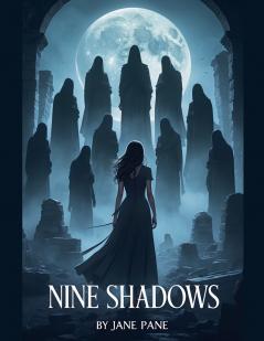 Nine Shadows