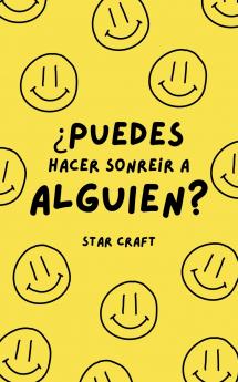 ¿Puedes Hacer Sonreir a Alguien?