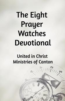 The Eight Prayer Watches Devotional