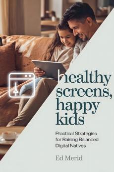 Healthy Screens Happy Kids