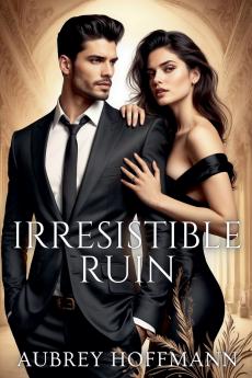 Irresistible Ruin
