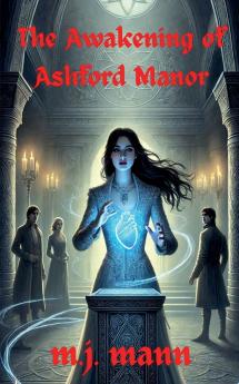 The Awakening of Ashford Manor