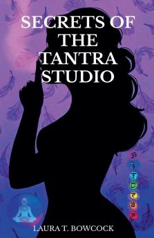 Secrets of the Tantra Studio