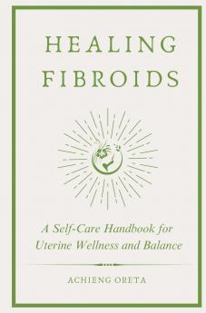 Healing Fibroids