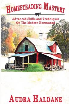 Homesteading Mastery
