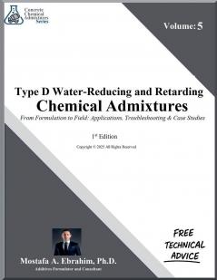 Type D Water Reducing and Retarding Admixtures - From Formulation to Field