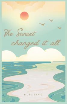 The Sunset Changed It All