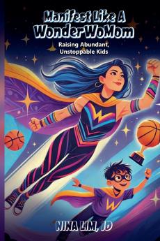 Manifest Like a WonderWoMom