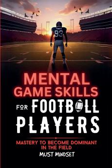 Mental Game Skills for Football Players