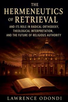 THE HERMENEUTICS OF RETRIEVAL