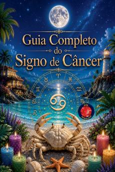 Guia Completo do Signo de Câncer