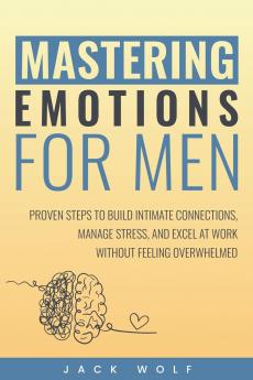 Mastering Emotions for Men