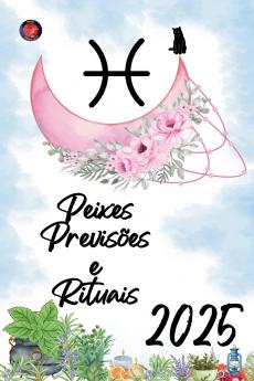 Peixes Previsões e Rituais 2025