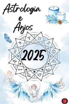 Astrologia e   Anjos 2025