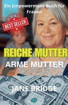 Reiche Mutter.  Arme Mutter.