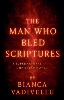 The Man Who Bled Scriptures