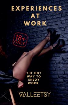Experiences at work - The hot way to Enjoy Work