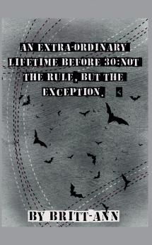 An Extra-ordinary Lifetime Before 30