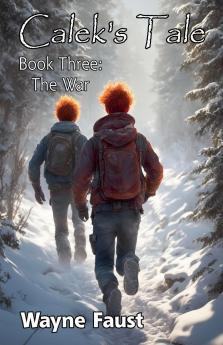 Calek's Tale 3 - The War