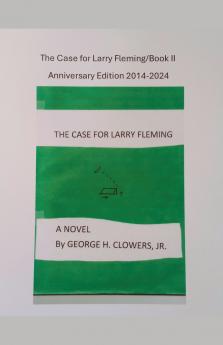 The Case for Larry Fleming/Book II Anniversary Edition 2014-2024