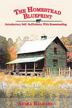 The Homestead Blueprint