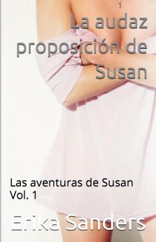 La audaz proposici��n de Susan. Las aventuras de Susan Vol. 1