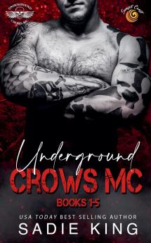 Underground Crows MC Books 1-5