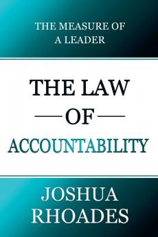 The Law of Accountability The Measure Of A Leader