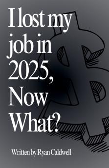 I Lost My Job In 2025 Now What?
