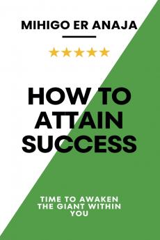 How to Attain Success