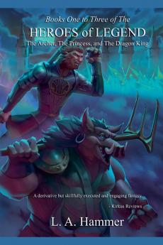 Books One to Three of the Heroes of Legend