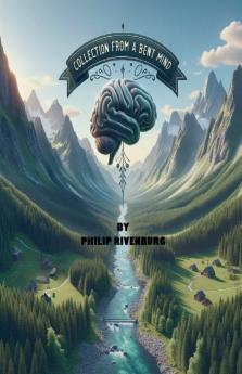 Collection From a Bent Mind