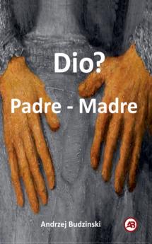 Dio? Padre - Madre