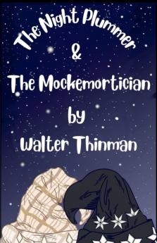 The Night Plummer & The Mockemortician
