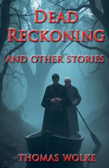 Dead Reckoning and Other Stories