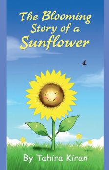 The Blooming Story of a Sunflower