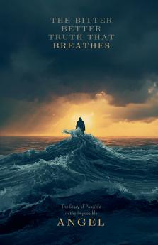 The Bitter Better Truth That Breathes