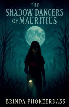 The Shadow Dancers of Mauritius