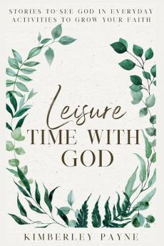 Leisure Time With God