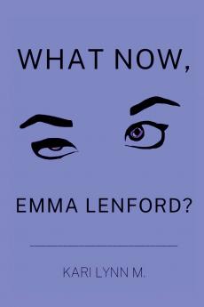 What Now Emma Lenford?