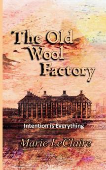 The Old Wool Factory