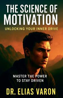 The Science of Motivation